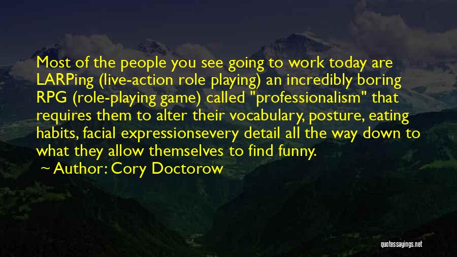Boring But Funny Quotes By Cory Doctorow