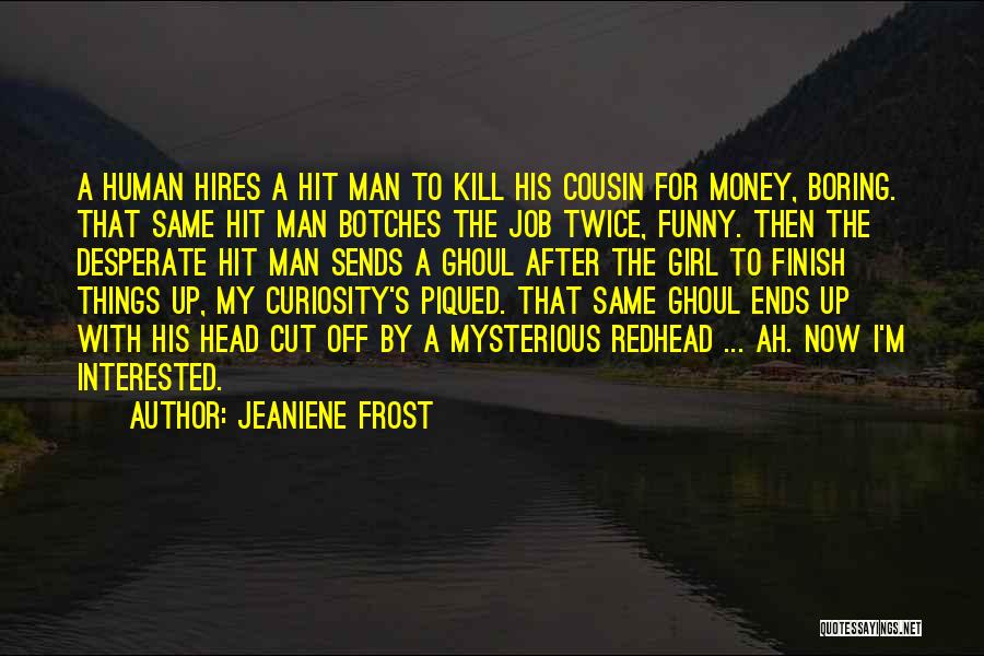 Boring But Funny Quotes By Jeaniene Frost