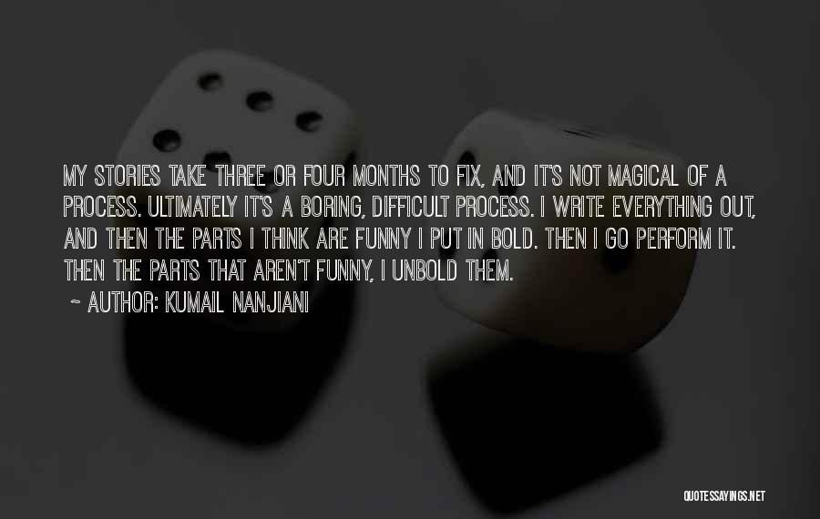 Boring But Funny Quotes By Kumail Nanjiani