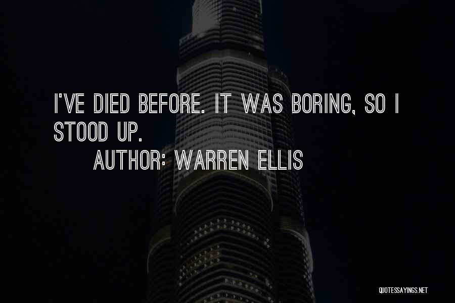 Boring But Funny Quotes By Warren Ellis