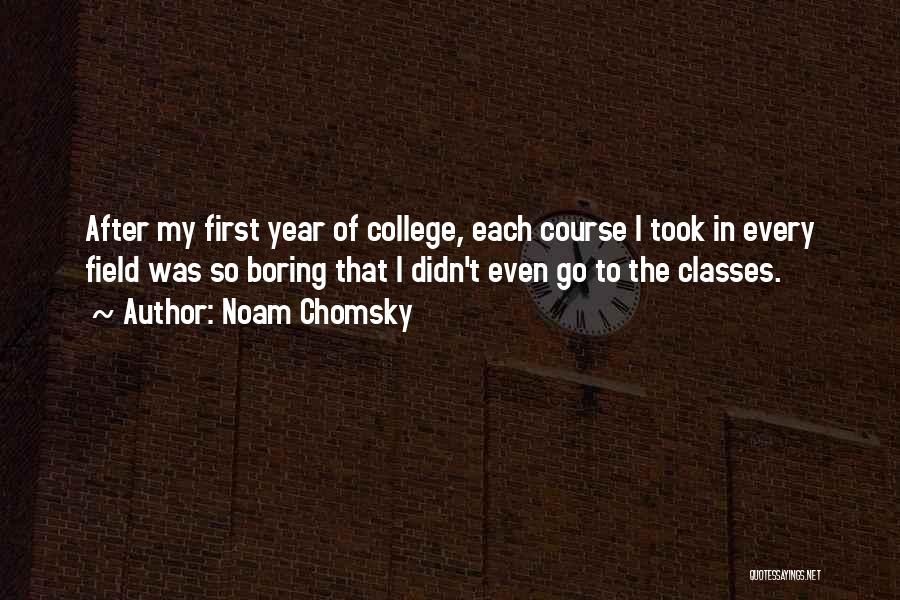 Boring Classes Quotes By Noam Chomsky