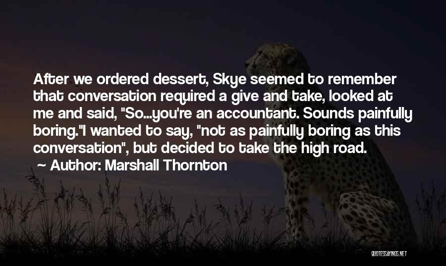 Boring Conversation Quotes By Marshall Thornton