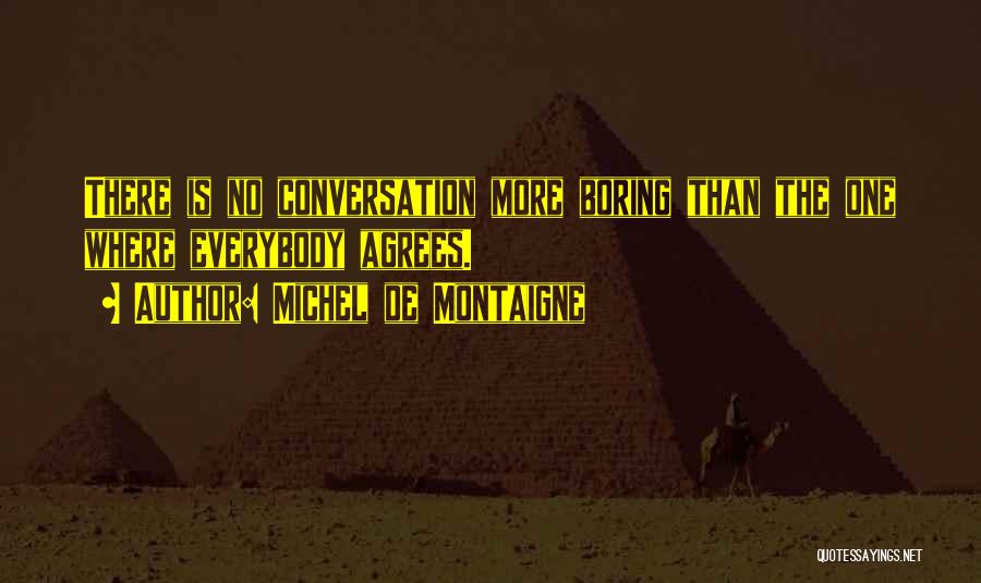 Boring Conversation Quotes By Michel De Montaigne