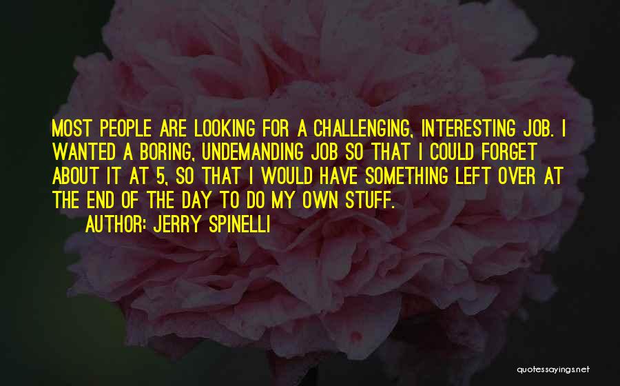 Boring Day Off Quotes By Jerry Spinelli