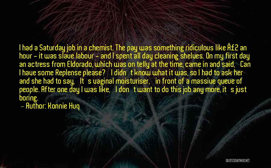 Boring Day Off Quotes By Konnie Huq