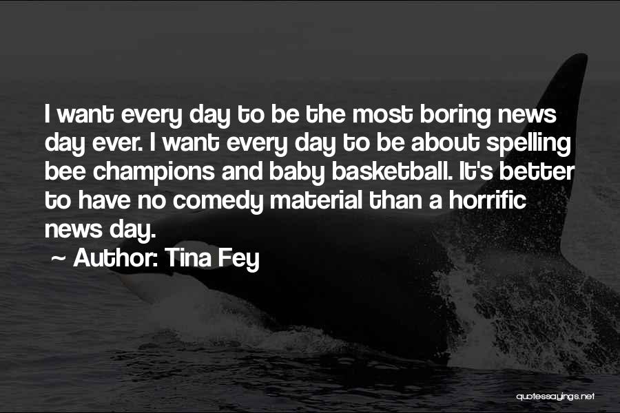 Boring Day Off Quotes By Tina Fey