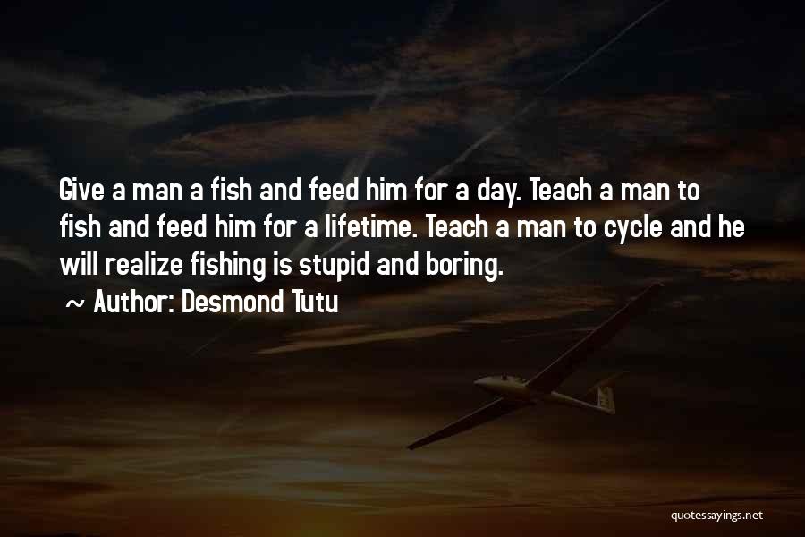 Boring Day Quotes By Desmond Tutu