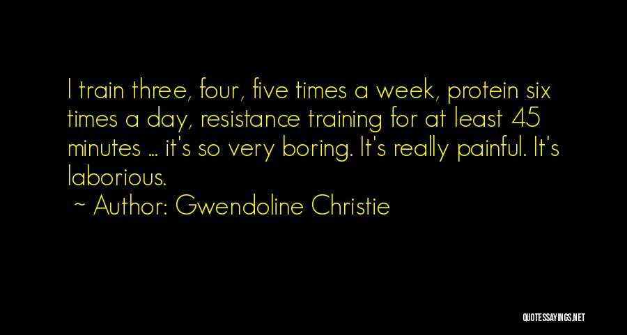 Boring Day Quotes By Gwendoline Christie