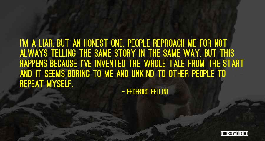 Boring For One Quotes By Federico Fellini Boring For One Quotes By Federico Fellini