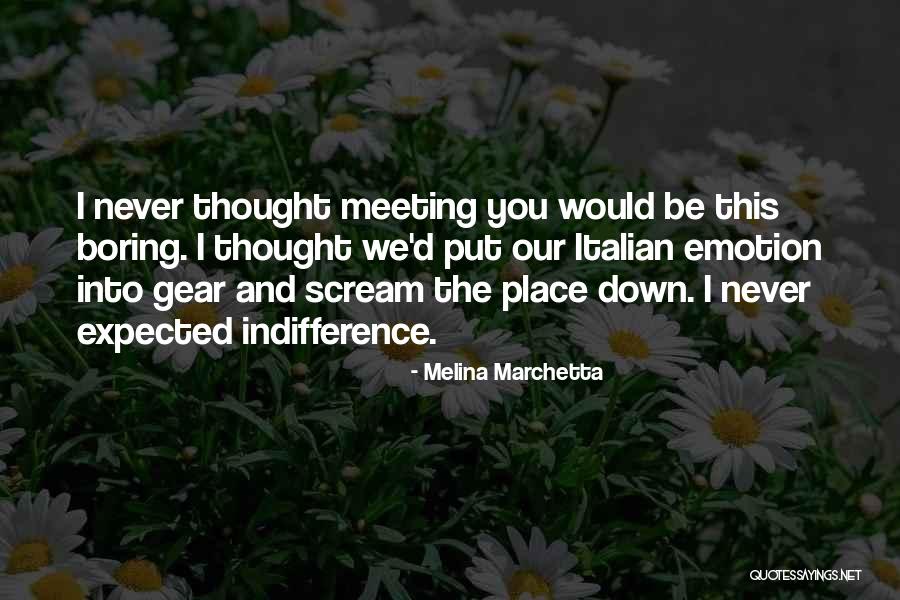 Boring In Italian Quotes By Melina Marchetta Boring In Italian Quotes By Melina Marchetta