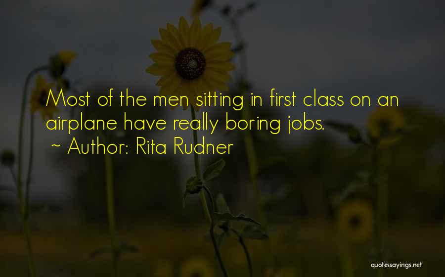 Boring Jobs Quotes By Rita Rudner