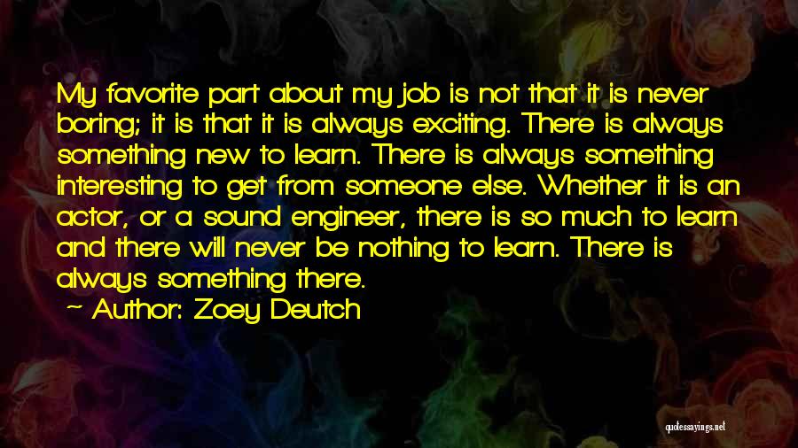 Boring Jobs Quotes By Zoey Deutch