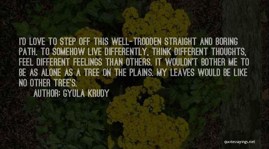 Boring Love Quotes By Gyula Krudy