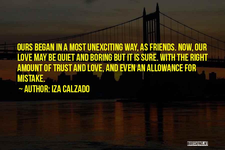 Boring Love Quotes By Iza Calzado