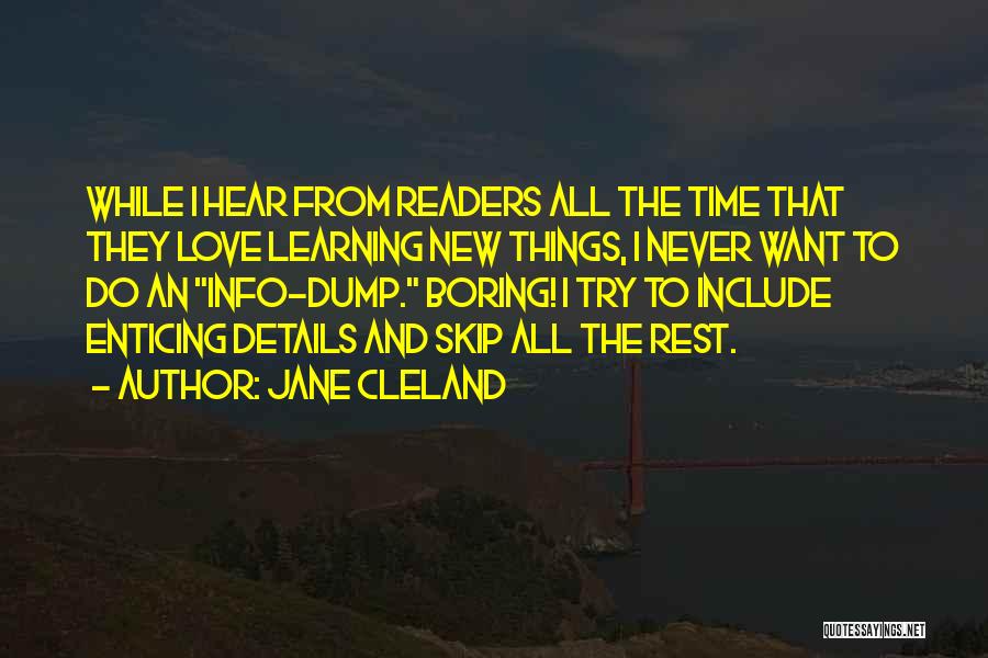 Boring Love Quotes By Jane Cleland