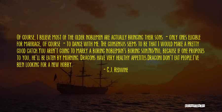 Boring Marriage Quotes By C.J. Redwine