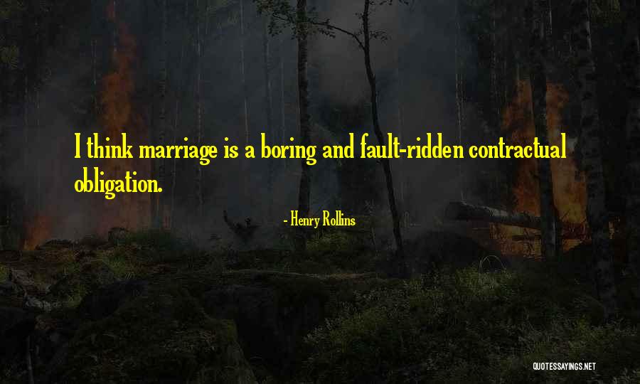 Boring Marriage Quotes By Henry Rollins