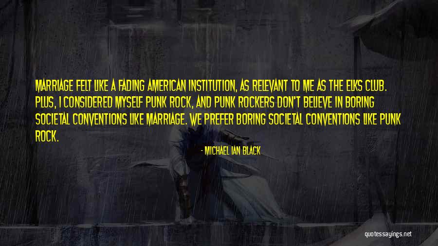 Boring Marriage Quotes By Michael Ian Black