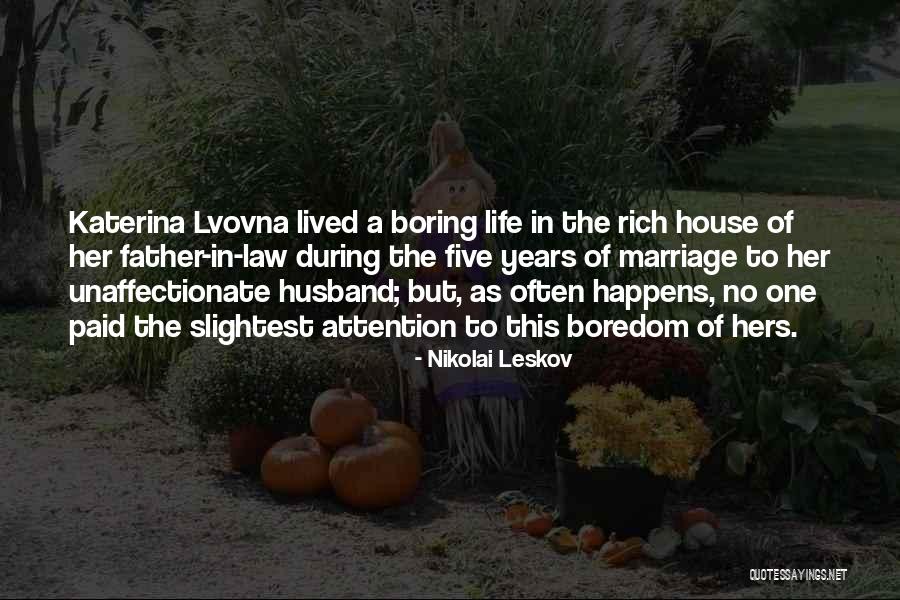 Boring Marriage Quotes By Nikolai Leskov