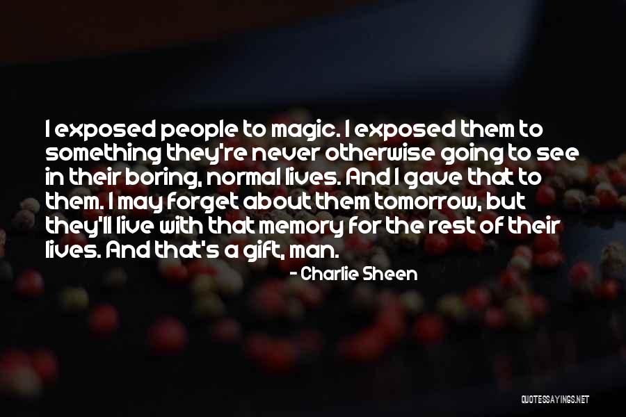 Boring Men Quotes By Charlie Sheen