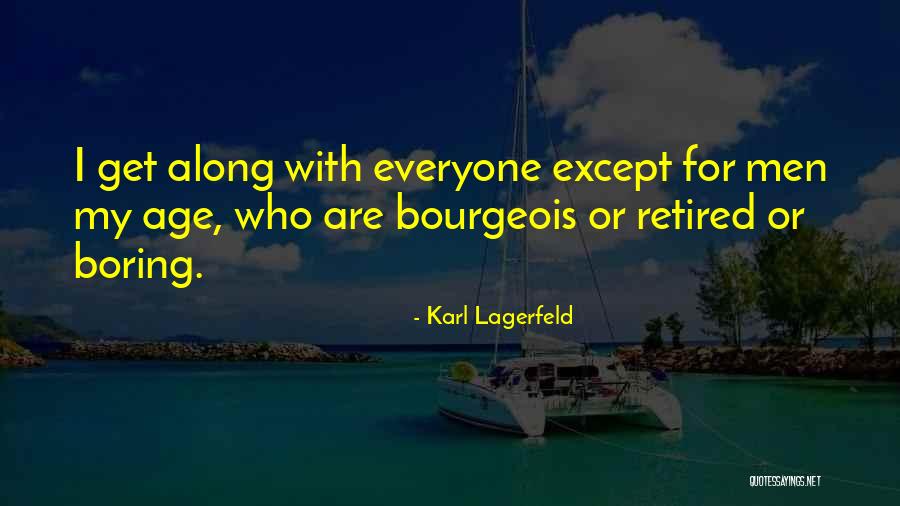 Boring Men Quotes By Karl Lagerfeld