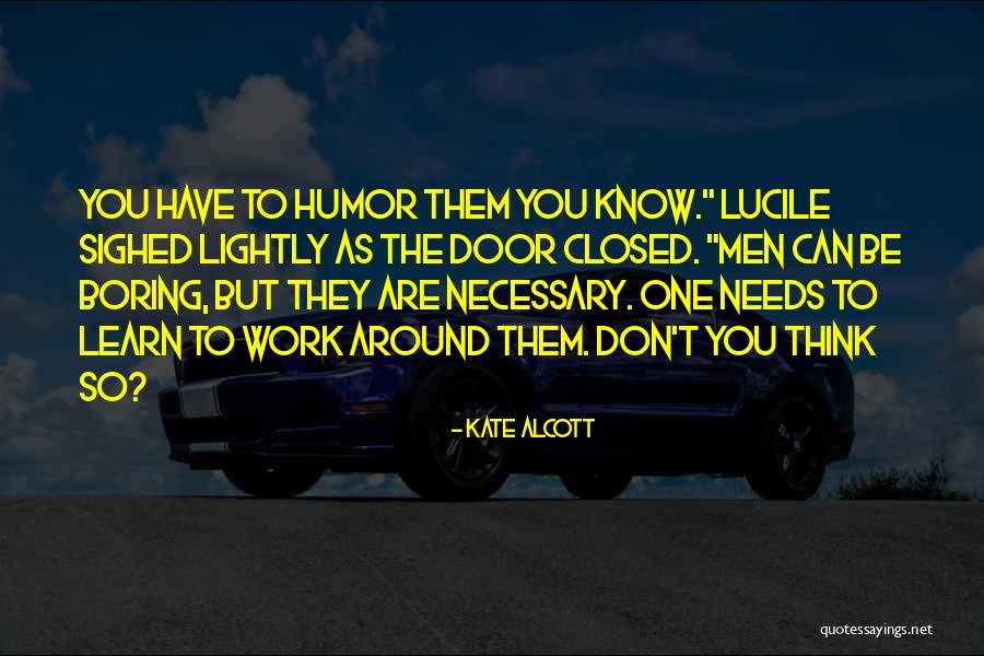 Boring Men Quotes By Kate Alcott