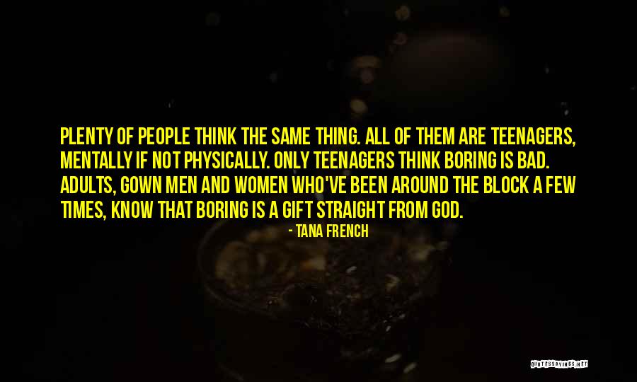 Boring Men Quotes By Tana French
