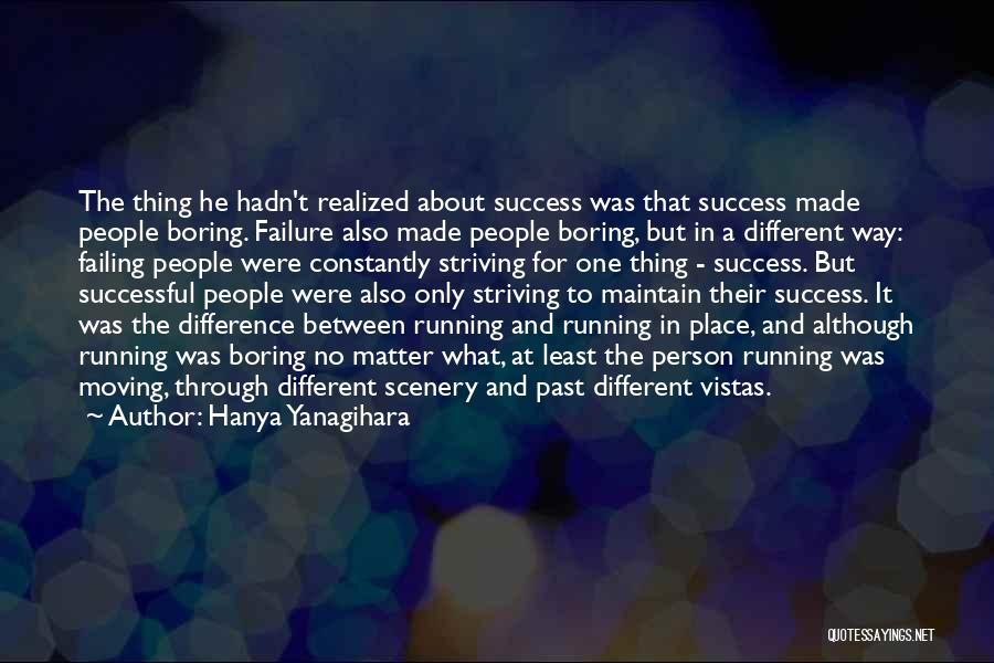 Boring Person Quotes By Hanya Yanagihara