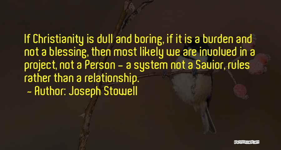 Boring Person Quotes By Joseph Stowell