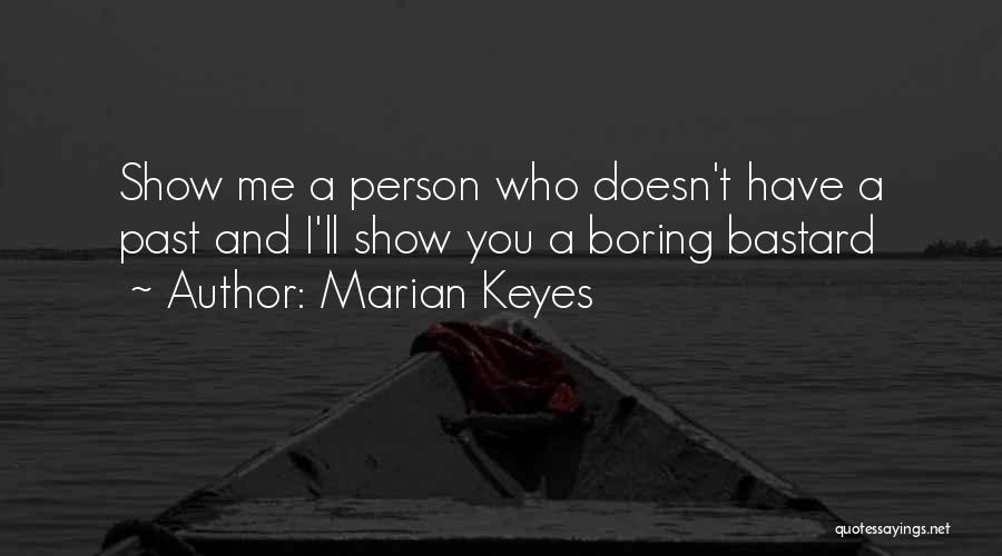 Boring Person Quotes By Marian Keyes