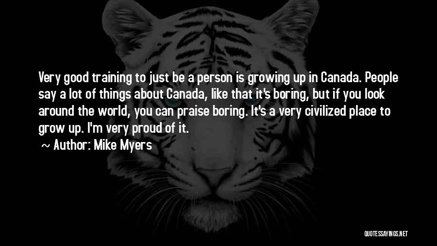 Boring Person Quotes By Mike Myers