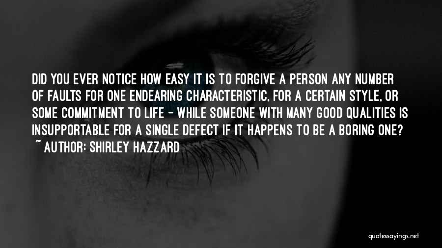 Boring Person Quotes By Shirley Hazzard