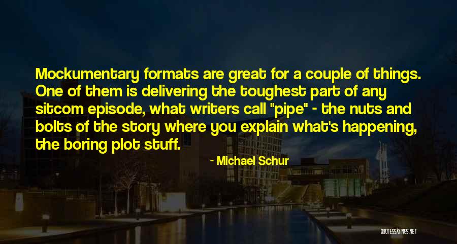Boring Things Quotes By Michael Schur Boring Things Quotes By Michael Schur