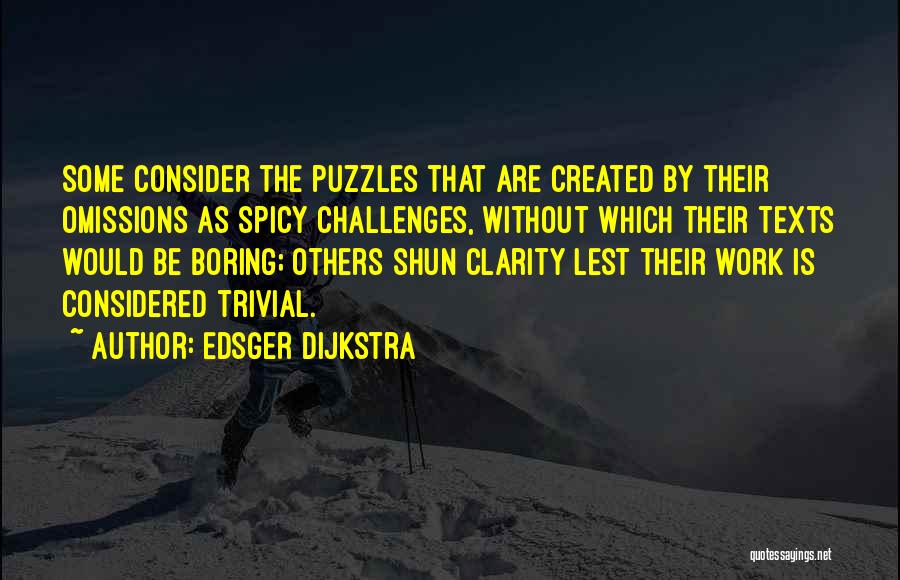Boring Work Quotes By Edsger Dijkstra