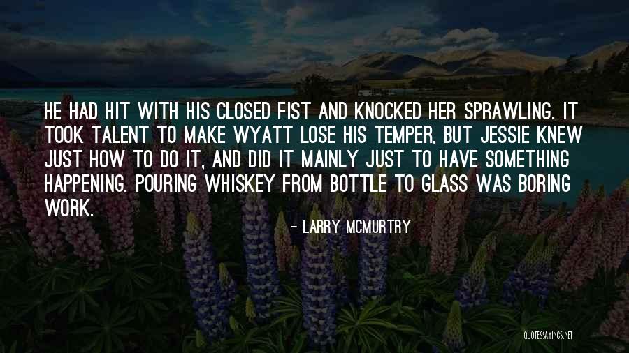 Boring Work Quotes By Larry McMurtry