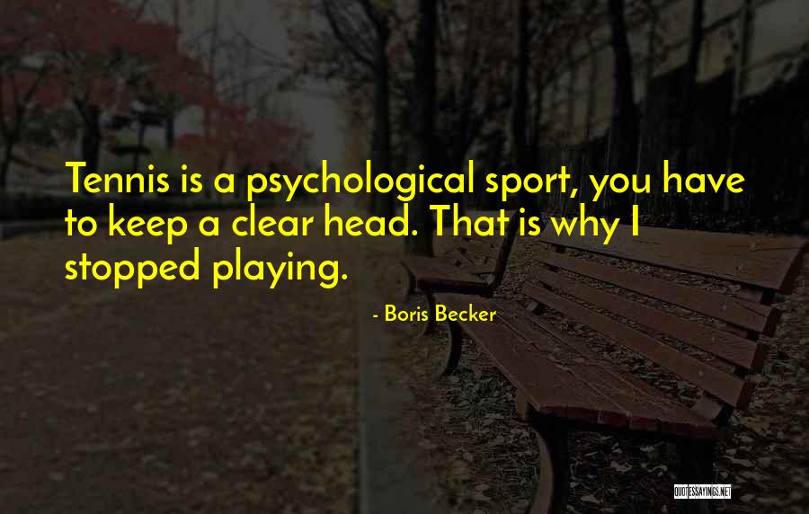 Boris Becker Best Quotes By Boris Becker Boris Becker Best Quotes By Boris Becker