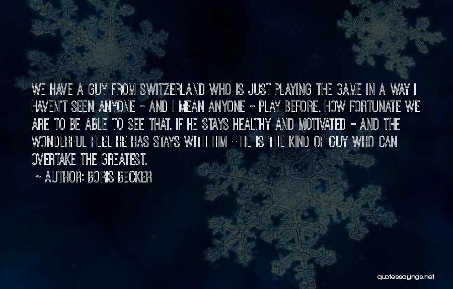 Boris Becker Quotes 1159041