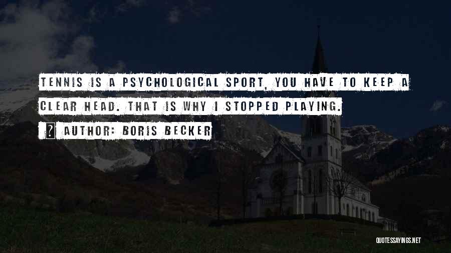 Boris Becker Quotes 1208669