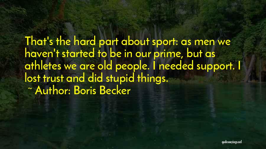 Boris Becker Quotes 2151242