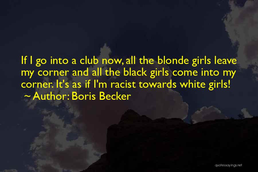 Boris Becker Quotes 2234348