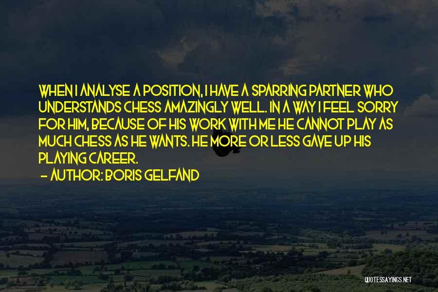 Boris Gelfand Quotes 728943