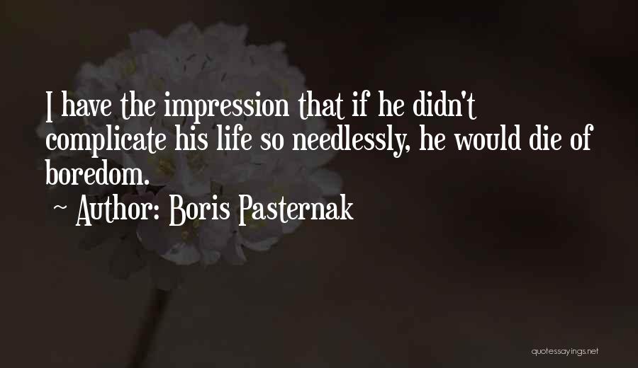 Boris Pasternak Quotes 1994845