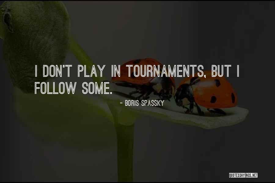 Boris Spassky Quotes 1233723