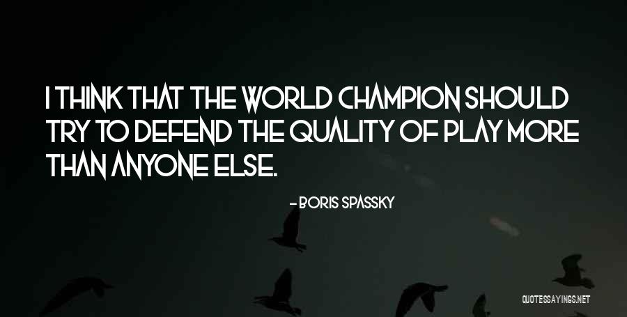 Boris Spassky Quotes 84453