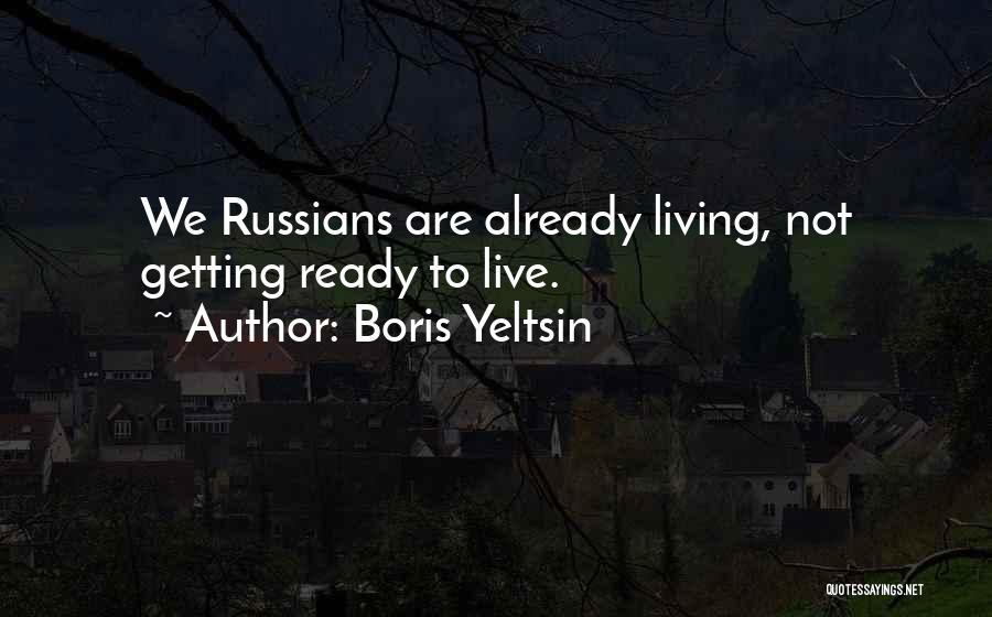 Boris Yeltsin Quotes 318322