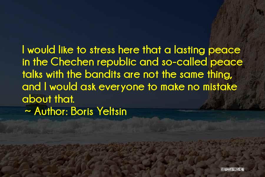 Boris Yeltsin Quotes 884053