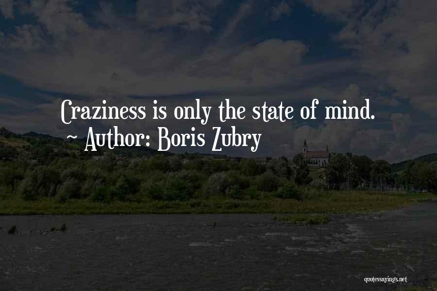 Boris Zubry Quotes 1559497