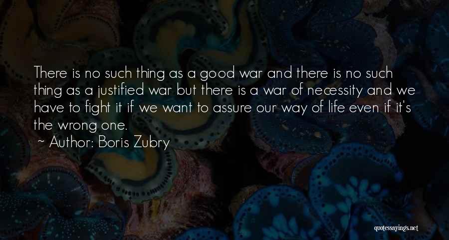 Boris Zubry Quotes 2164055