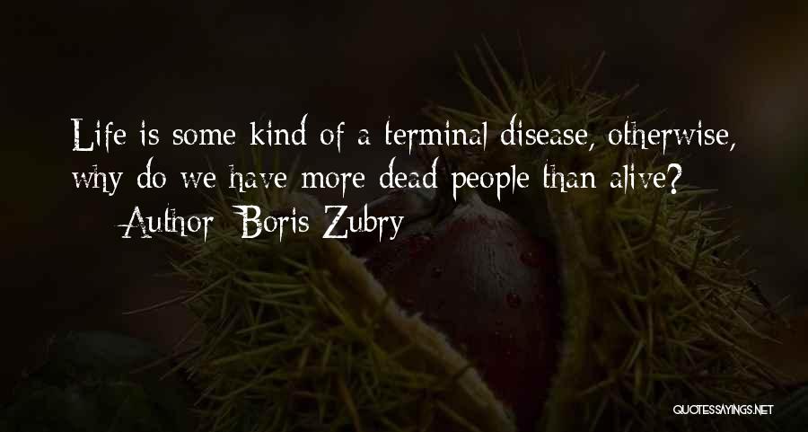 Boris Zubry Quotes 548661