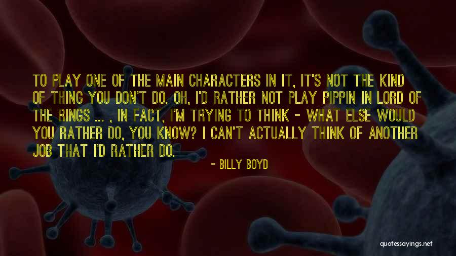 Borislav Zoric Licanin Quotes By Billy Boyd Borislav Zoric Licanin Quotes By Billy Boyd